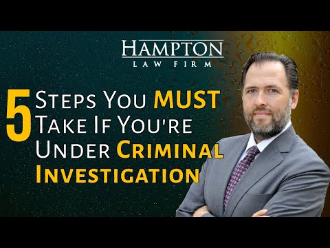 5 Steps You MUST Take If You're Under Criminal Investigation (2026)