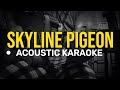 Skyline Pigeon - Acoustic Karaoke (Elton John)