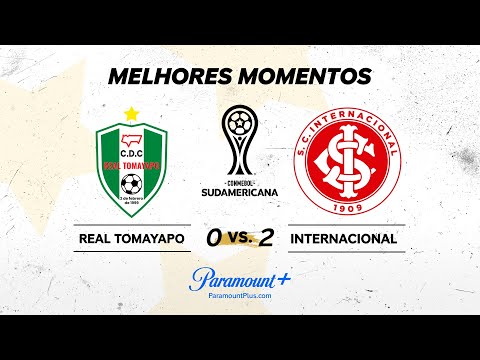 REAL TOMAYAPO 0 x 2 INTERNACIONAL - CONMEBOL SUDAMERICANA 2024 | Paramount Plus Brasil