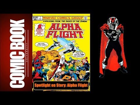 Spotlight on Story - Alpha Flight - Beginnings | COMIC BOOK UNIVERSITY