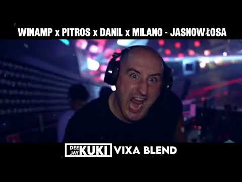 WINAMP x PITROS x DANIL x MILANO - JASNOWŁOSA (DEEJAY KUKI Vixa Blend) + FREE DL
