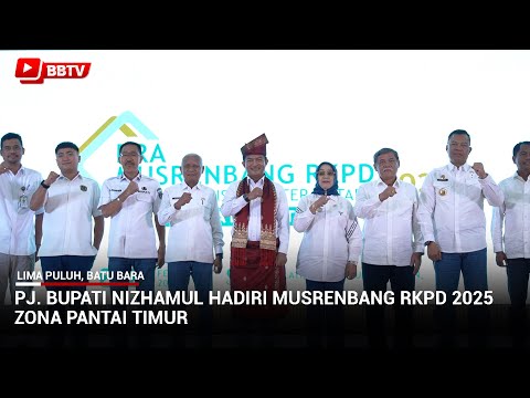 PJ BUPATI NIZHAMUL HADIRI MUSRENBANG RKPD 2025 ZONA PANTAI TIMUR