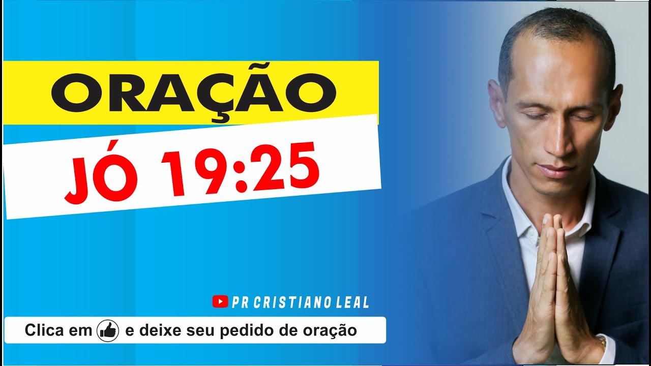 JÓ 19:25 ORAÇÃO DO DIA