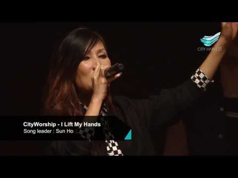CityWorship: I Lift My Hands (Chris Tomlin) // Sun Ho @ City Harvest Church
