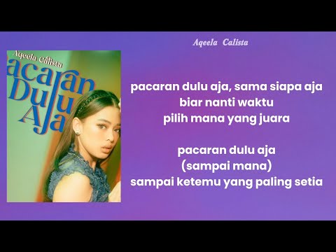 Aqeela Calista - Pacaran Dulu Aja Lirik Lagu