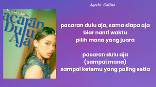 Download lagu Aqeela Calista - Pacaran Dulu Aja Lirik Lagu mp3