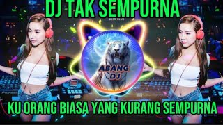 Download lagu DJ TAK SEMPURNA - KU ORANG BIASA YANG KURANG SEMPURNA VIRAL TIKTOK TERBARU mp3