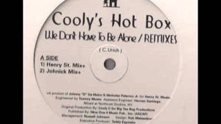 Cooly's Hot Box - We Don't Have To Be Alone (G-Dubs Remix) (1996)