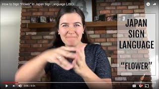How to Sign "Flower" in Japan Sign Language (JSL)