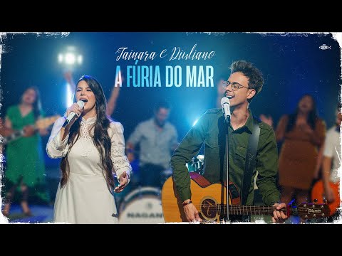 Tainara e Diuliano - A Fúria Do Mar | Clipe Oficial