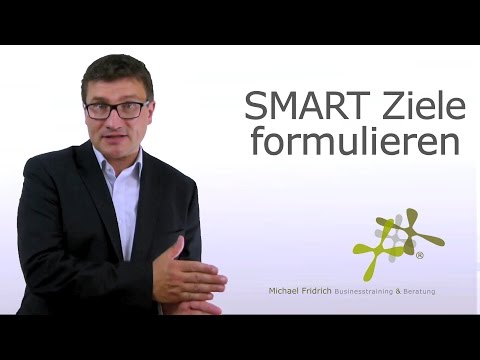 Ziele formulieren nach dem S.M.A.R.T - Prinzip