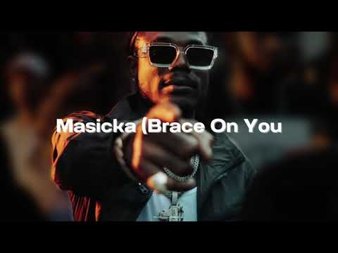 Masicka: Brace On You (With Lyrics)