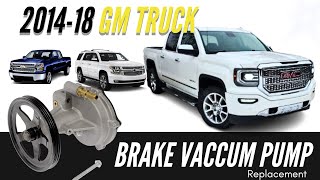 2014-18 Sierra/Silverado \\ What does the vacuum pump do and HOW do I replace it?!