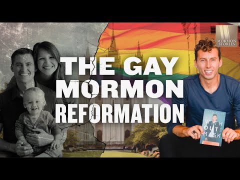 Mormon Stories 1484: The Gay Mormon Reformation