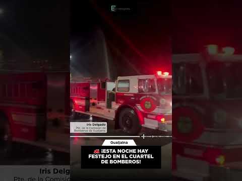 🚒❤️ ¡Gualjaina está de festejo!