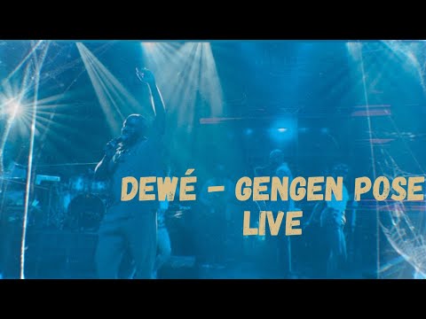 Dewé - GenGen Pose Live Performance