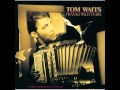 Please Wake Me Up - Tom Waits