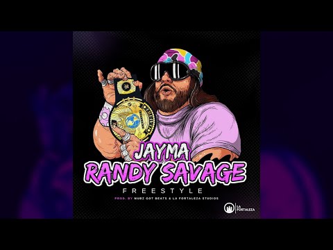 Jayma- Randy Savage Freestyle