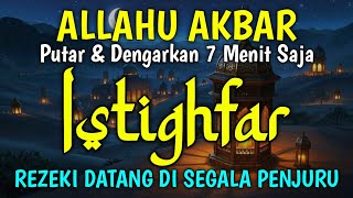 Download lagu DZIKIR ISTIGHFAR PEMBUKA PINTU REZEKI | ASTAGHFIRULLAH 1000X | ASTAGHFIRULLAH ROBBAL BAROYA mp3
