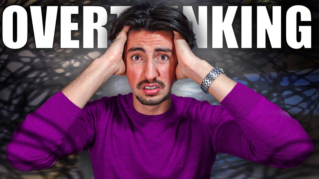 Sconfiggere l’OVERTHINKING - il problema di chi pensa troppo