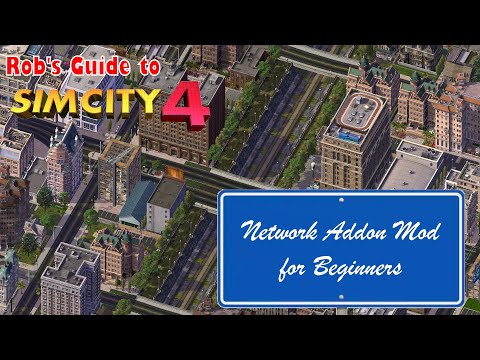 Rob's Guide to SimCity 4 - Network Addon Mod Beginners Tutorial