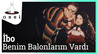 İbo / Benim Balonlarım Vardı