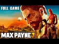 Max Payne 3 Full Game Walkthrough
