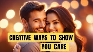 Creative Ways to Show You Care #soulmate #girlfriends #love