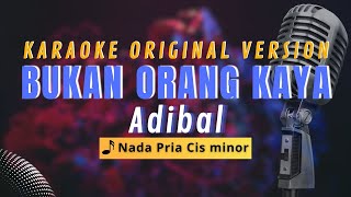 Download lagu Bukan Orang Kaya - Adibal | Karaoke Nada Pria mp3 Download lagu Bukan Orang Kaya - Adibal | Karaoke Nada Pria mp3