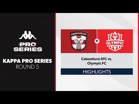 Kappa Pro Series R5 - Caboolture SFC vs. Olympic FC Highlights