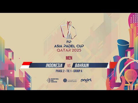 🇮🇩 INDONESIA vs BAHRAIN 🇧🇭 - Men - Group A - Tie 1 - GRAND STAND 1 - FIP ASIA PADEL CUP 2025