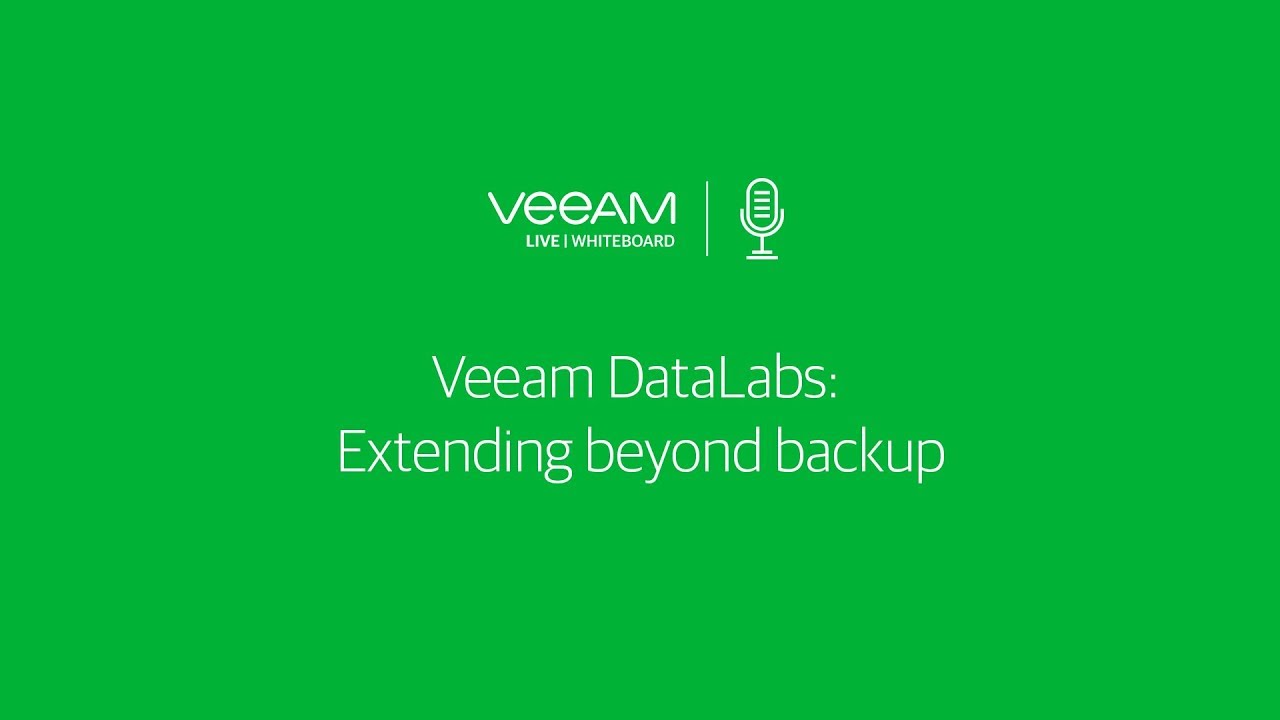 Veeam DataLabs: Extending beyond backup video