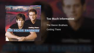 The Bacon Brothers - T.M.I. (Too Much Information)