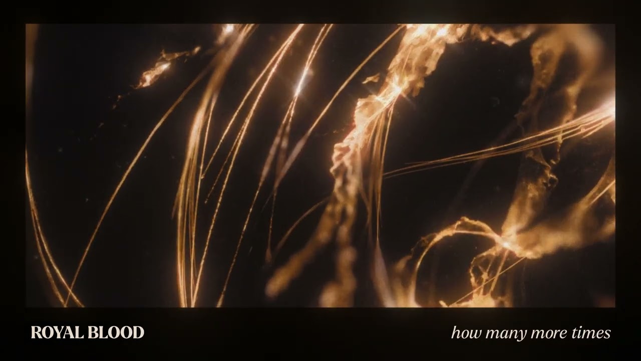 Royal Blood - How Many More Times