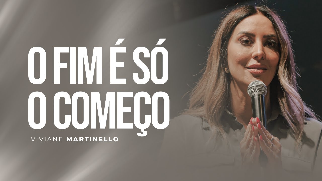 O fim é só o começo |  Viviane Martinello