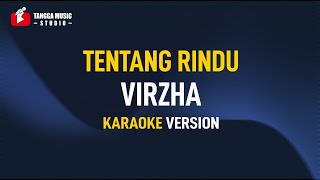 Download lagu Virzha - Tentang Rindu (Karaoke) mp3 Download lagu Virzha - Tentang Rindu (Karaoke) mp3
