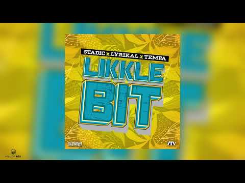 Likkle Bit | Lyrikal x Tempa x Stadic | 2023 Soca