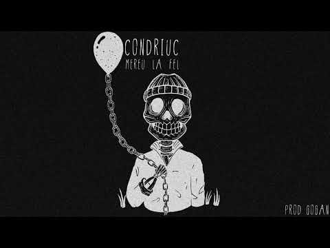 Condriuc - Mereu la fel (Prod. Gogan)