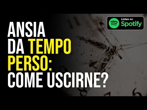 ANSIA DA TEMPO PERSO: COME USCIRNE? | Marco Crepaldi