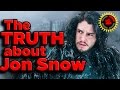 Film Theory: Jon Snow is THE KEY to Game of.