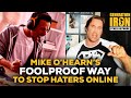Mike O’Hearn: The Foolproof Way To Stop Haters Online