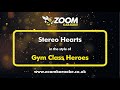Gym Class Heroes - Stereo Hearts - Karaoke Version from Zoom Karaoke