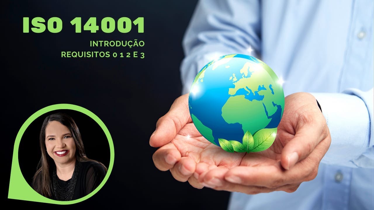Aula 1 - Introdução ao Curso - ISO 14001:2015 - Gestão Ambiental