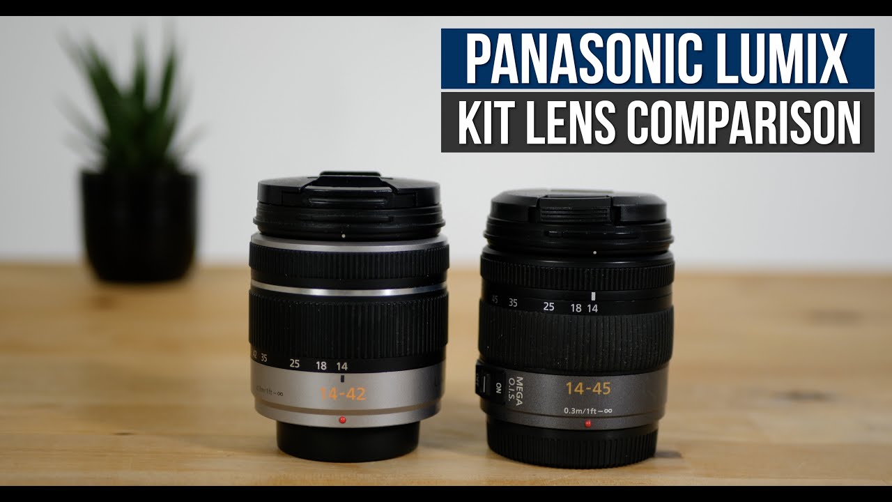 Panasonic Lumix 14-42mm vs 14-45mm Kit Lens Comparison