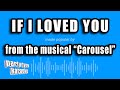 Carousel - If I Loved You (Karaoke Version)