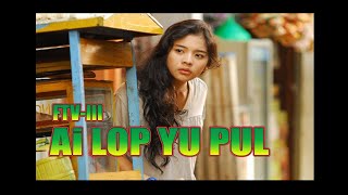 Ai LOP YU PUL -   Film Komedi Percintaan Terbaik