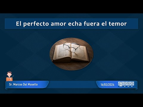 El Perfecto AMOR echa fuera el TEMOR