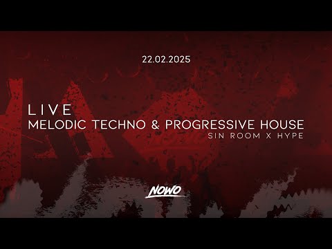 Nowo - Live Mix Melodic Techno, Progressive House, Indie Dance @ Sin Room x Hype (22.02.2025)