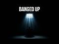 Banged Up Short Film
