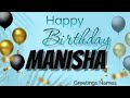 MANISHA Birthday Song Happy Birthday Manisha